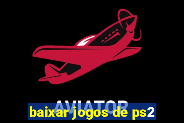 baixar jogos de ps2